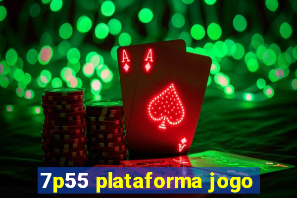 7p55 plataforma jogo